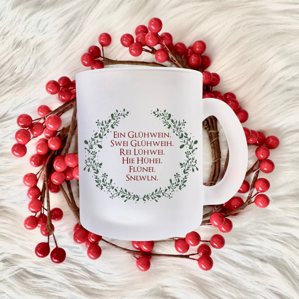 Glastasse Glühwein mit Spruch - Ein Glühwein, swei Glühweih...