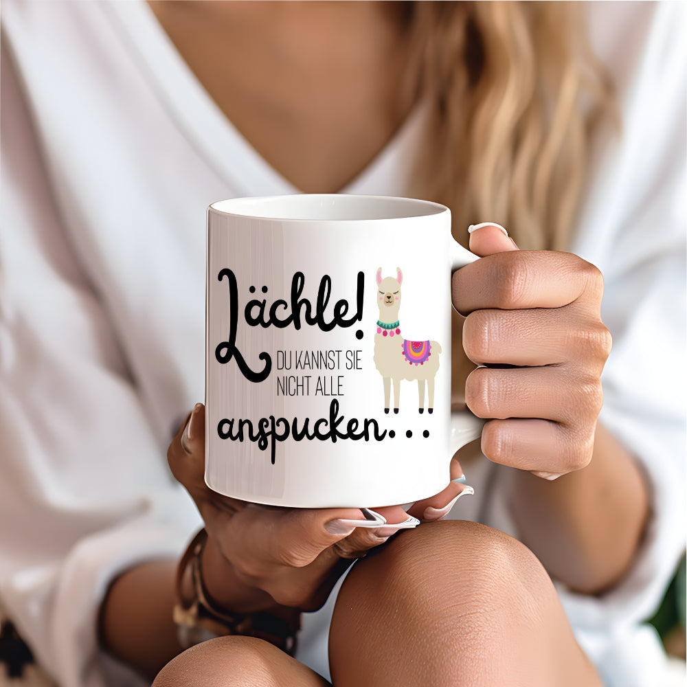 Tasse "Lächle! Du kannst sie nicht alle anspucken"