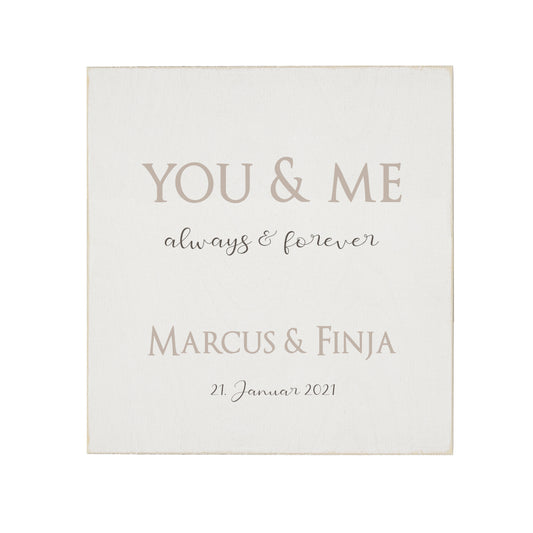 Holzbild "You & Me always & forever" Wandbild aus Holz mit den Namen des Paares | Besonderes Geschenk für Verliebte