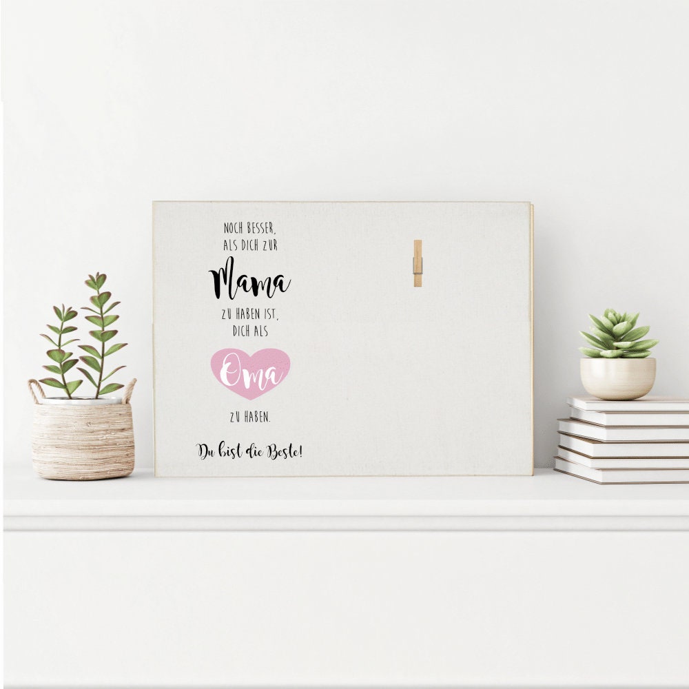 Fotogeschenk mit Spruch "Noch besser, als dich zur Mama zu haben ist, dich als Oma zu haben. Du bist die Beste!" | Besonderes Geschenk für Mütter und Großmütter | DIY Holzbild zum selbstständigen Befestigen eines Fotos